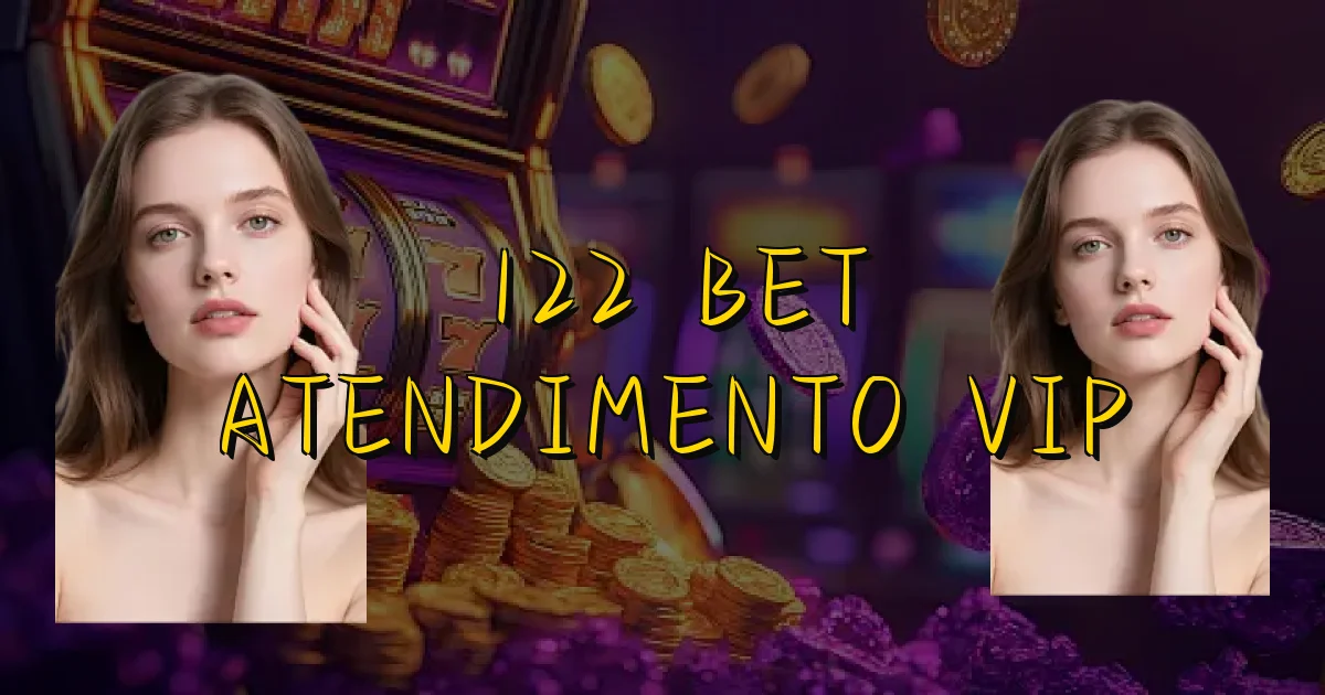 122 Bet Atendimento Vip Oficial