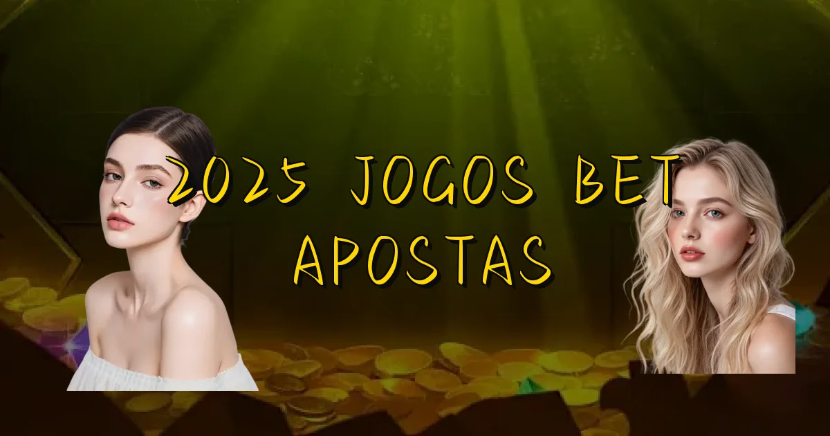 2025 Jogos Bet Apostas Oficial