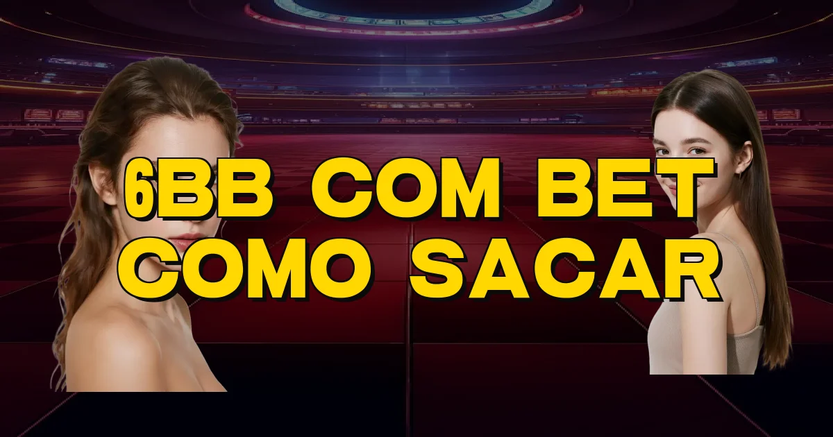 6Bb Com Bet Como Sacar Oficial