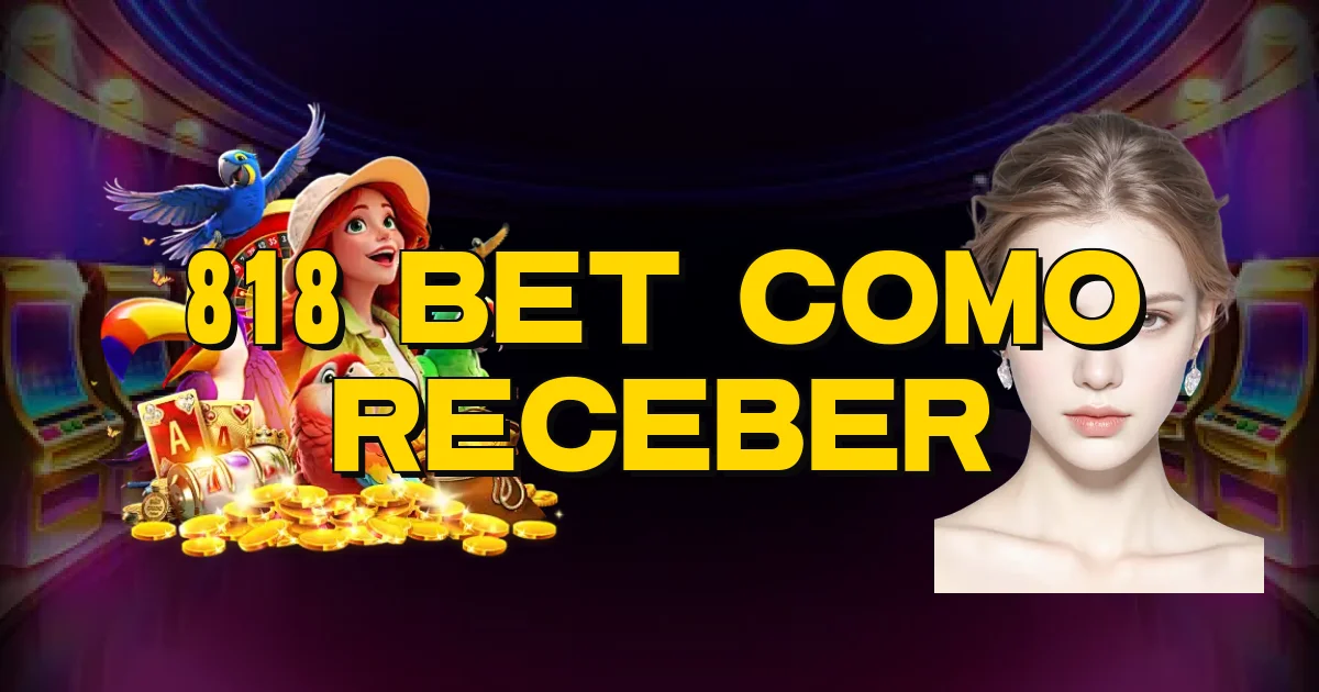 818 Bet Como Receber Oficial