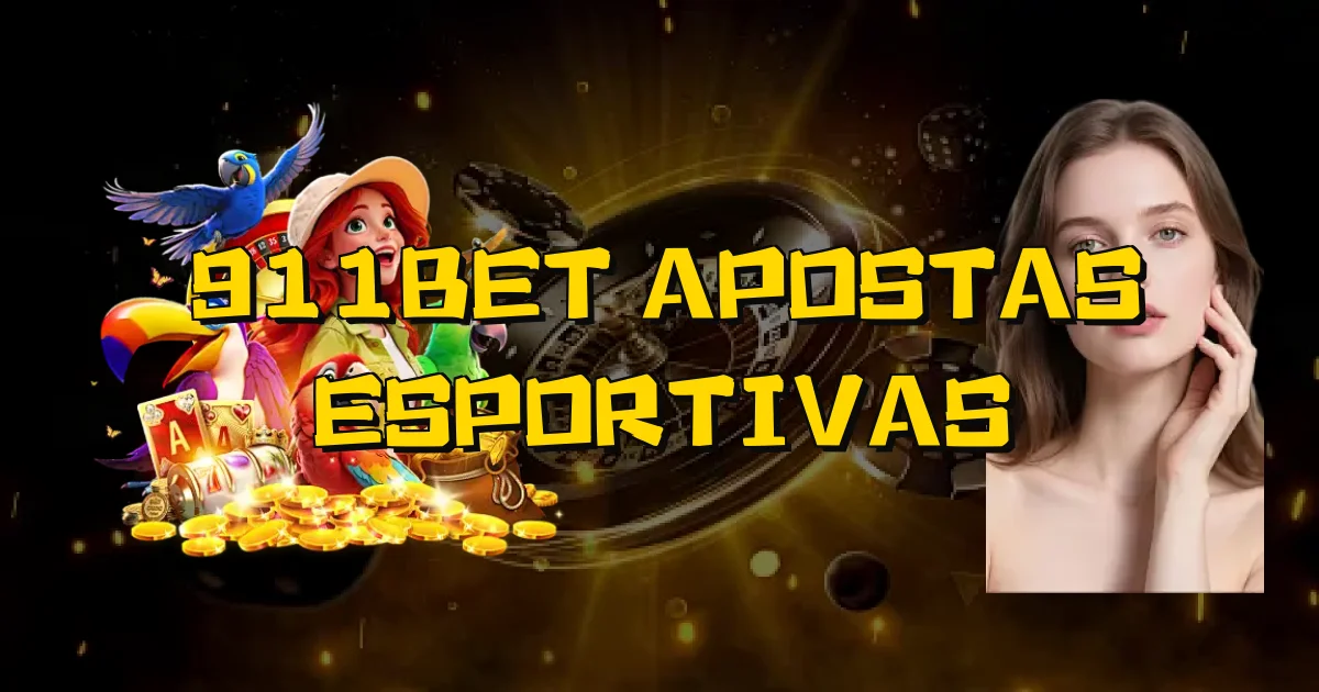 911Bet Apostas Esportivas Oficial