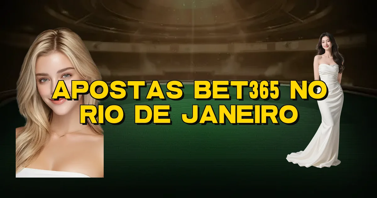 Apostas Bet365 No Rio De Janeiro Oficial