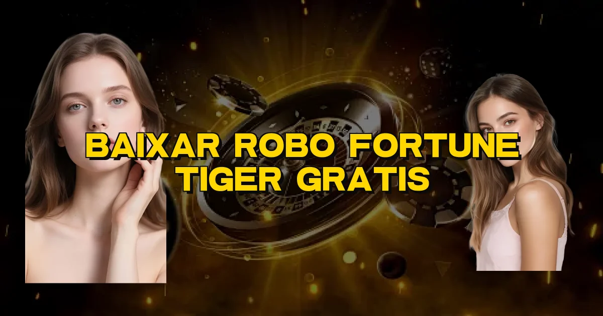 Baixar Robo Fortune Tiger Gratis Oficial