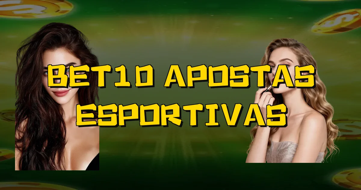 Bet10 Apostas Esportivas Oficial