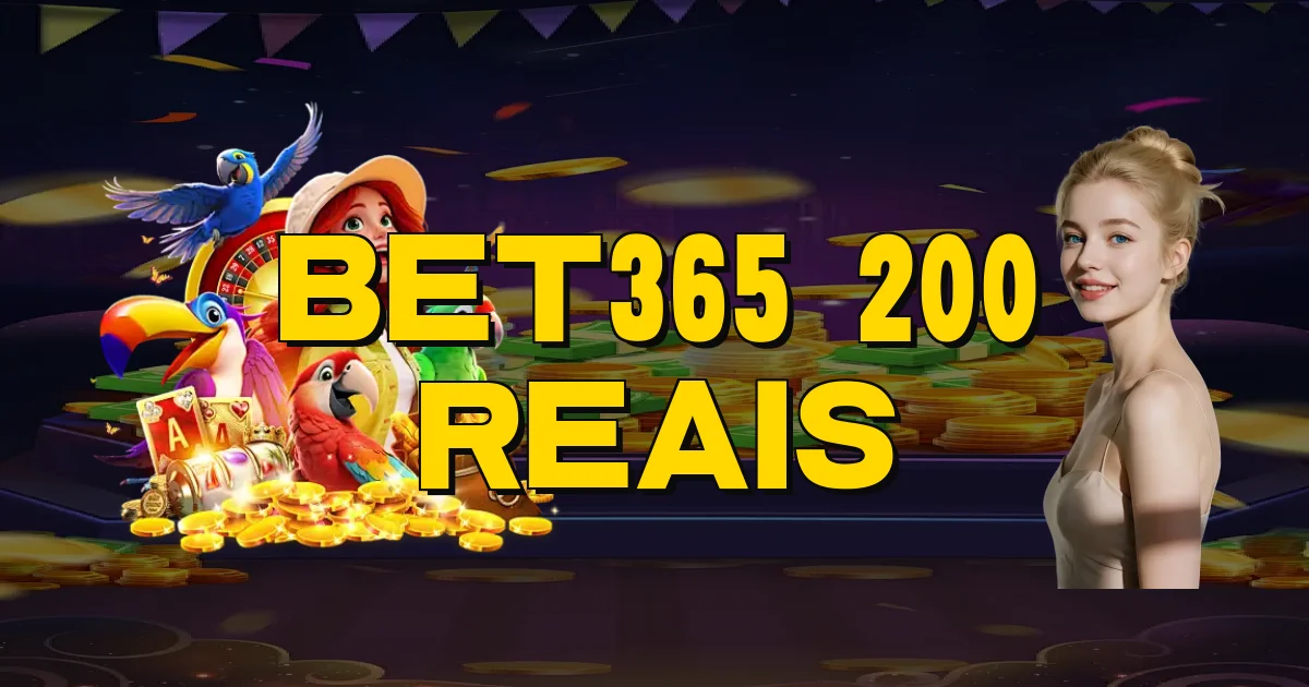 Bet365 200 Reais Oficial