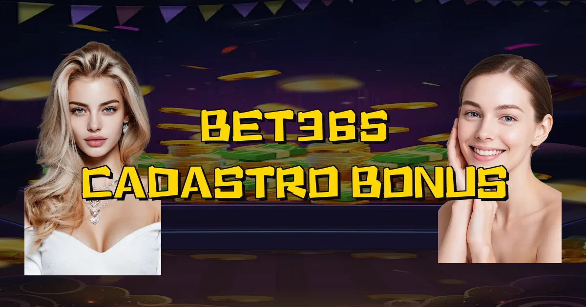 Bet365 Cadastro Bonus Oficial