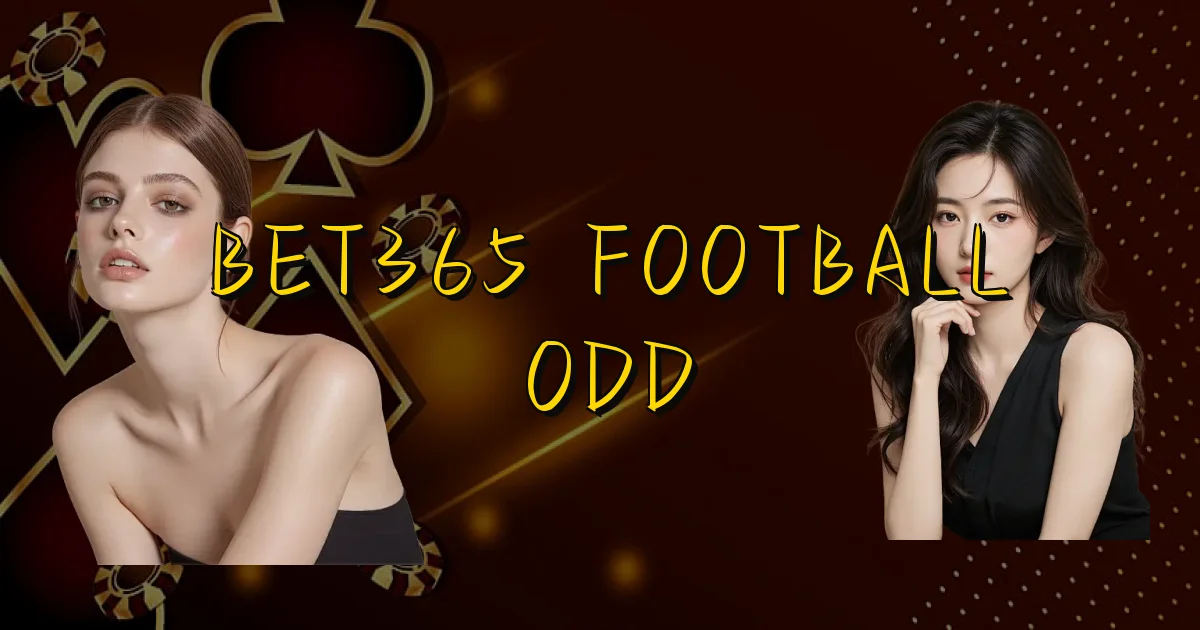 Bet365 Football Odd Oficial