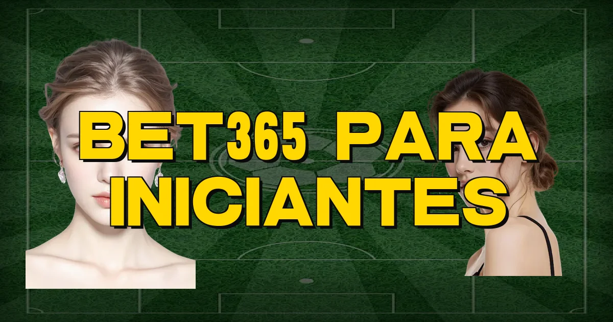 Bet365 Para Iniciantes Oficial