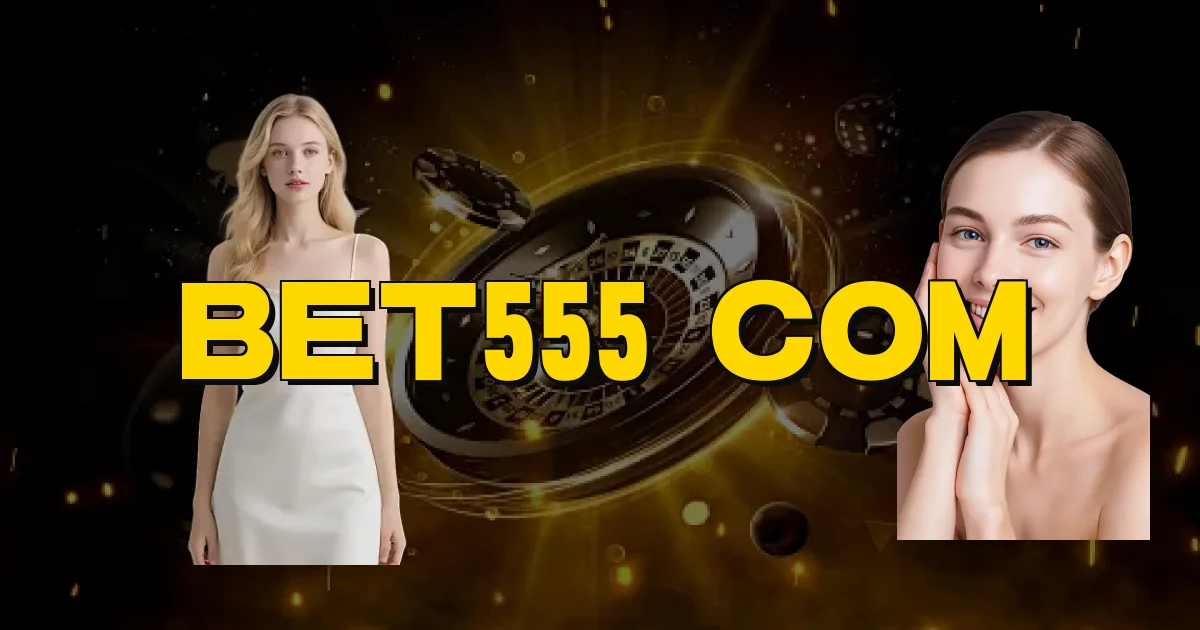 Bet555 Com Oficial