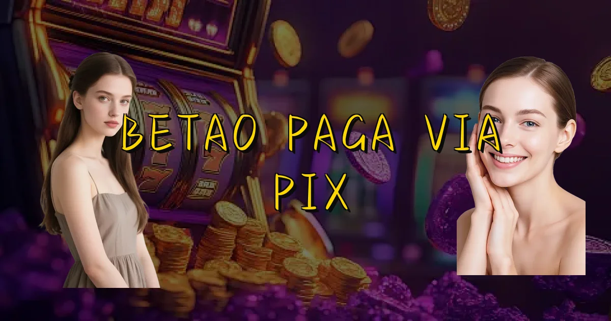 Betao Paga Via Pix Oficial