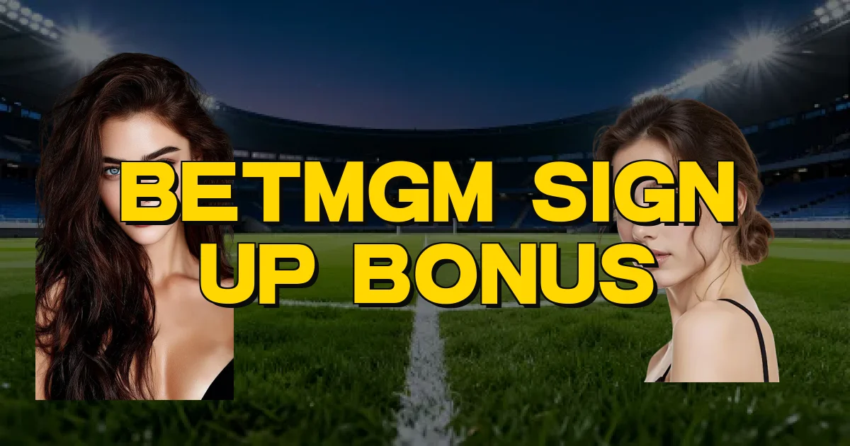 Betmgm Sign Up Bonus Oficial