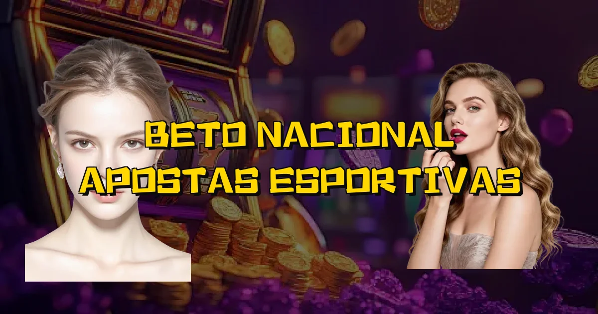 Beto Nacional Apostas Esportivas Oficial
