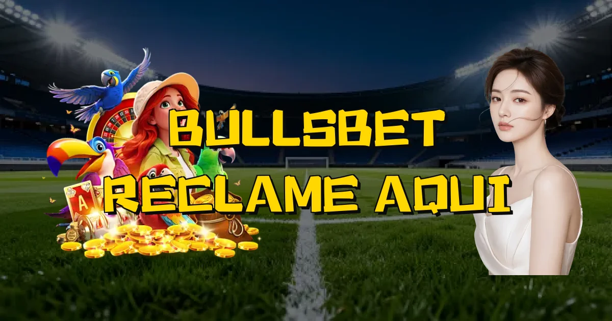 Bullsbet Reclame Aqui Oficial