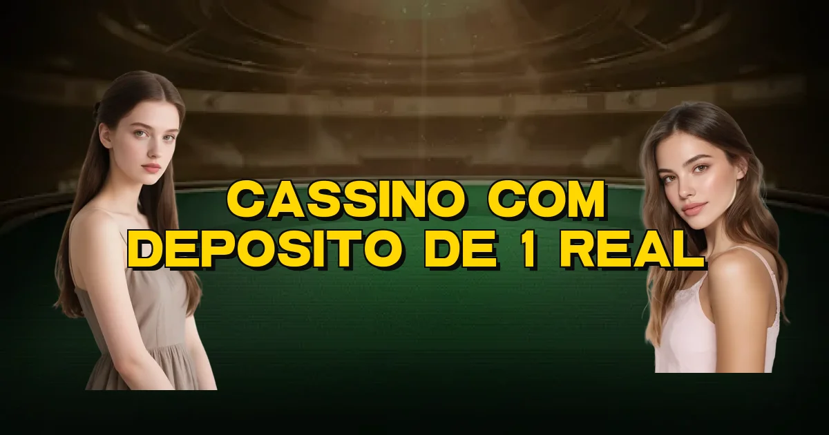 Cassino Com Deposito De 1 Real Oficial