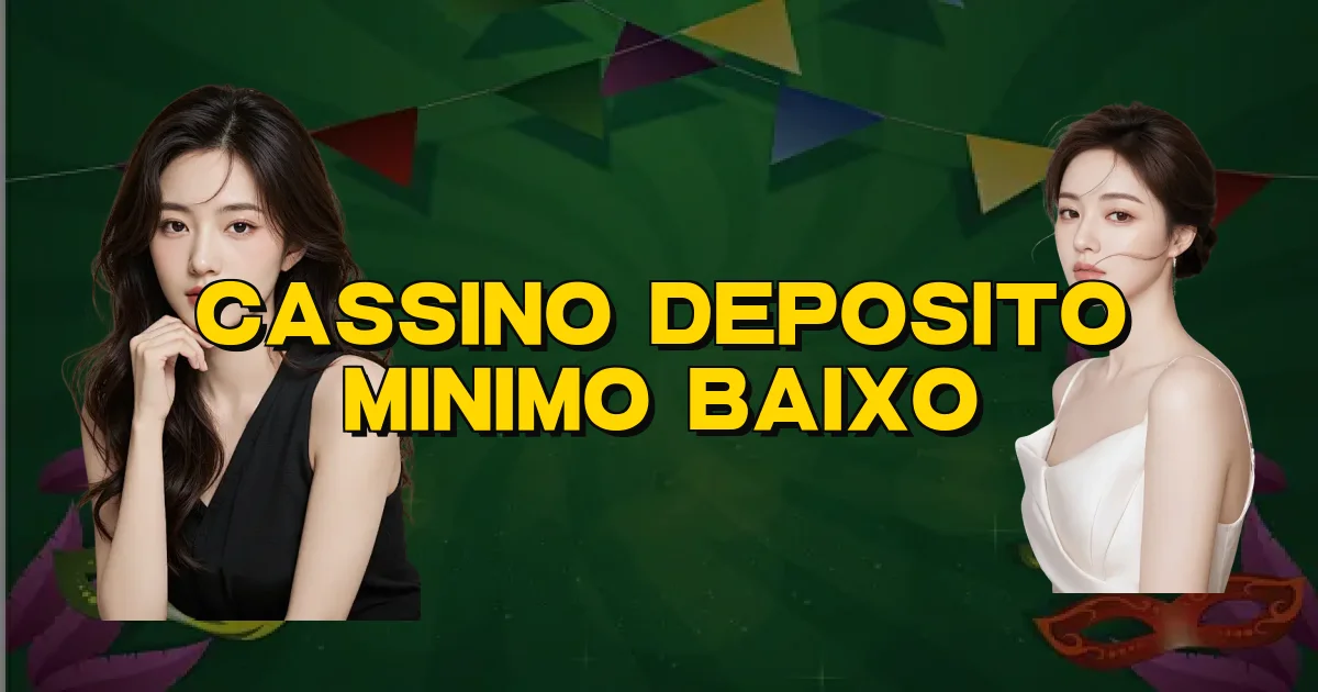 Cassino Deposito Minimo Baixo Oficial