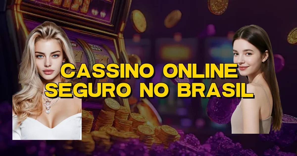 Cassino Online Seguro No Brasil Oficial