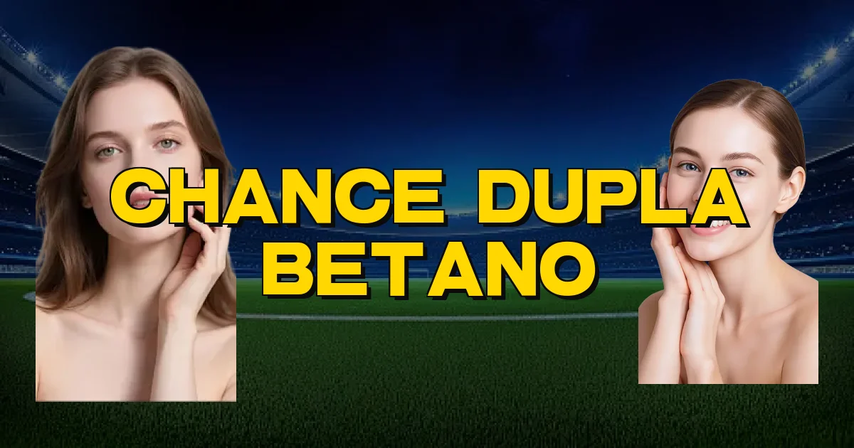 Chance Dupla Betano Oficial