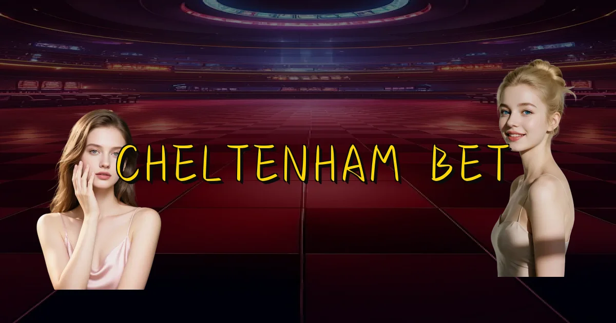 Cheltenham Bet Oficial