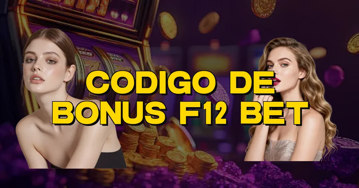 Codigo De Bonus F12 Bet Oficial