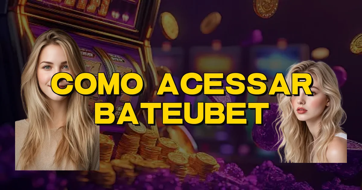 Como Acessar Bateubet Oficial