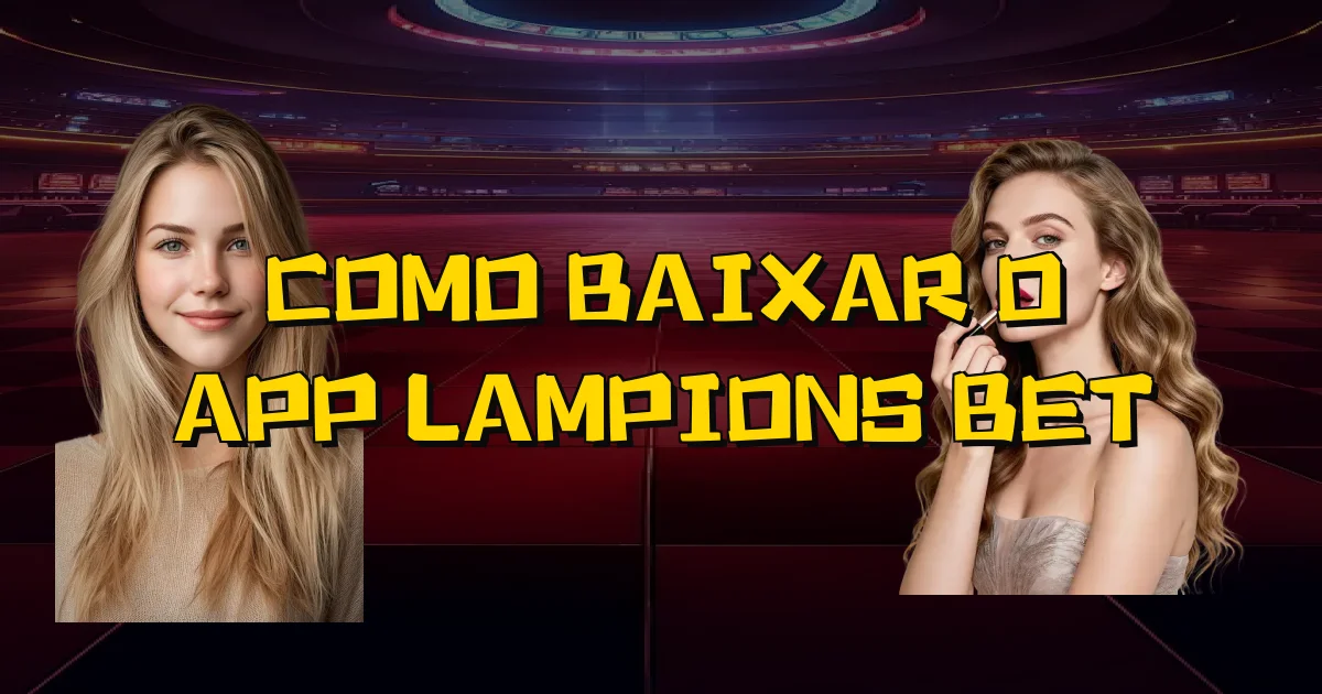 Como Baixar O App Lampions Bet Oficial