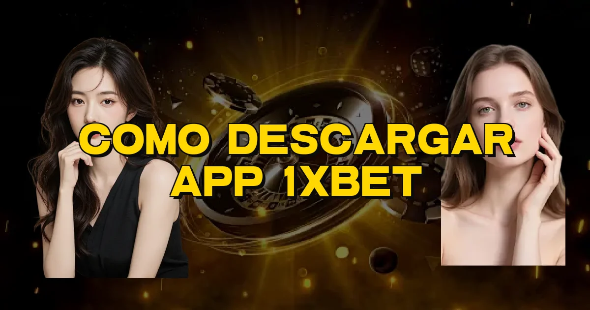 Como Descargar App 1Xbet Oficial