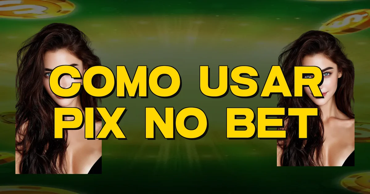 Como Usar Pix No Bet Oficial