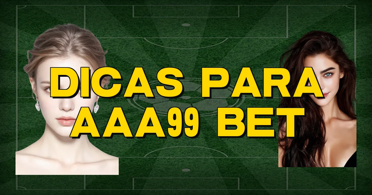 Dicas Para Aaa99 Bet Oficial