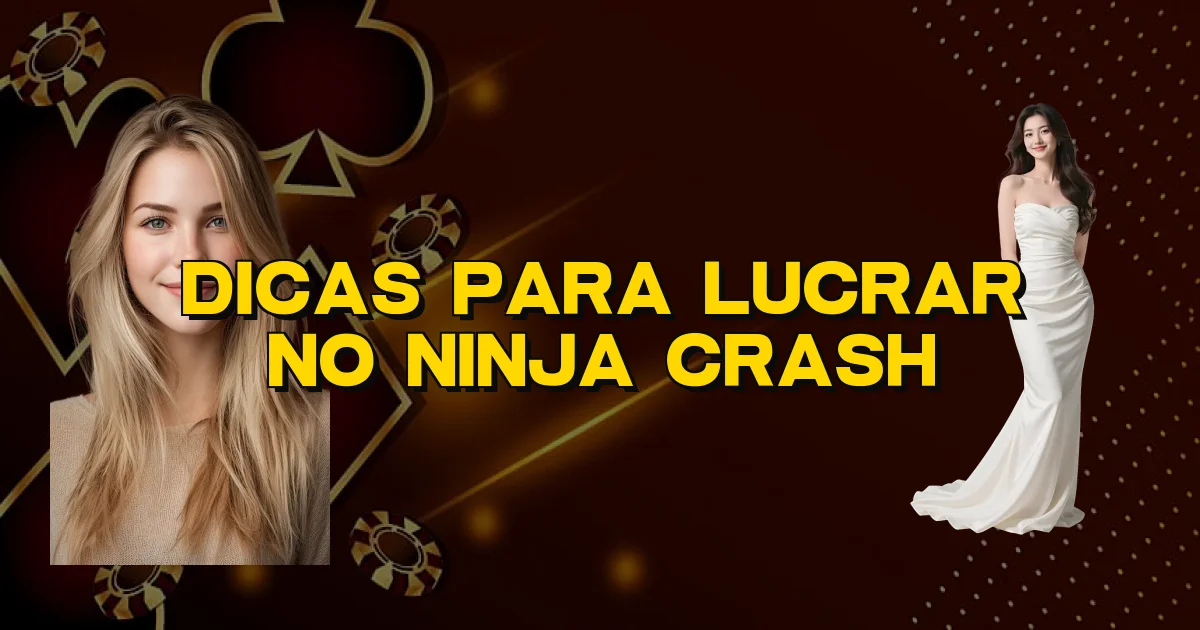 Dicas Para Lucrar No Ninja Crash Oficial