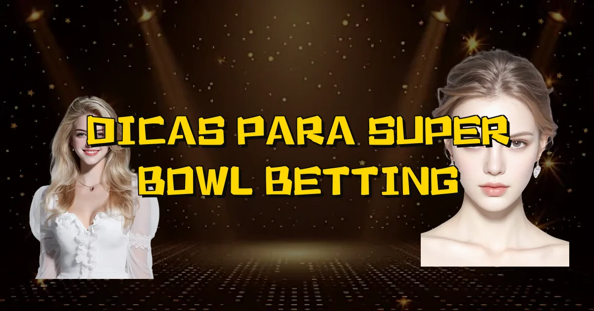 Dicas Para Super Bowl Betting Oficial