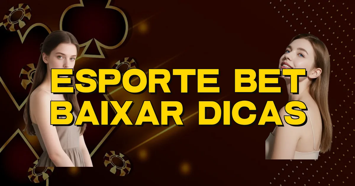 Esporte Bet Baixar Dicas Oficial