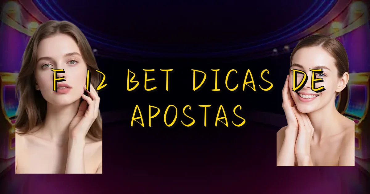 F 12 Bet Dicas De Apostas Oficial