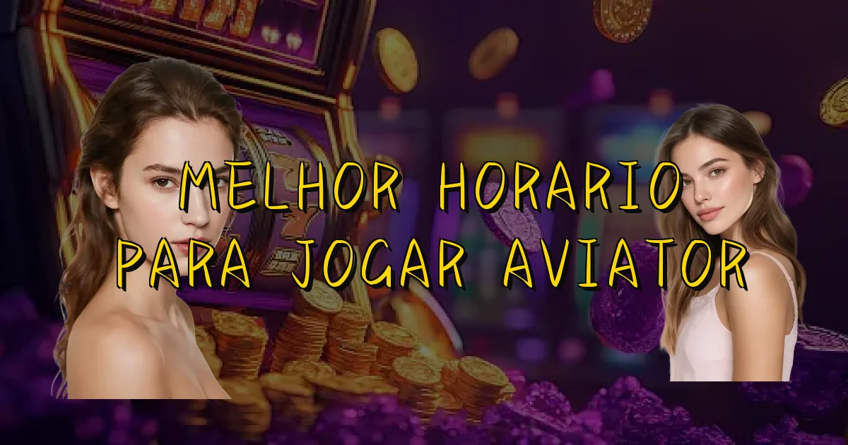Melhor Horario Para Jogar Aviator Oficial