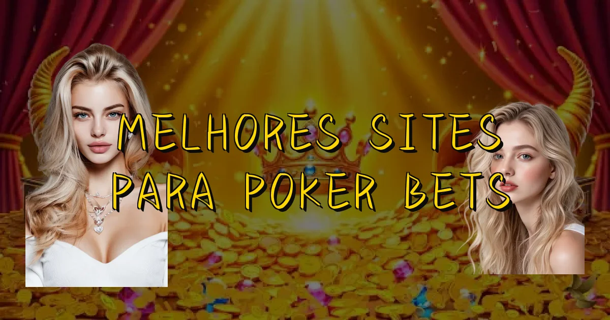 Melhores Sites Para Poker Bets Oficial
