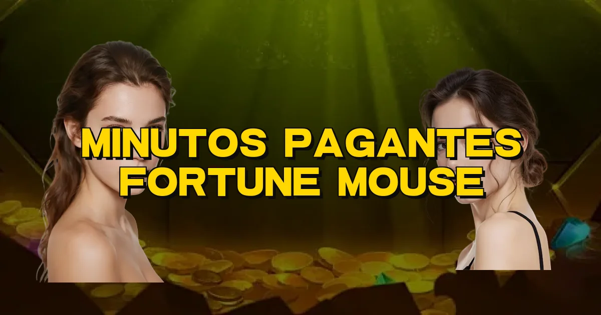 Minutos Pagantes Fortune Mouse Oficial