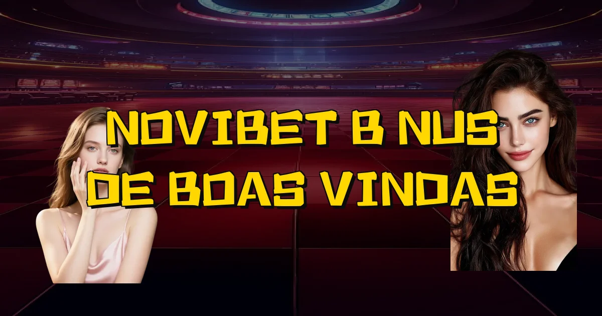 Novibet Bônus De Boas Vindas Oficial