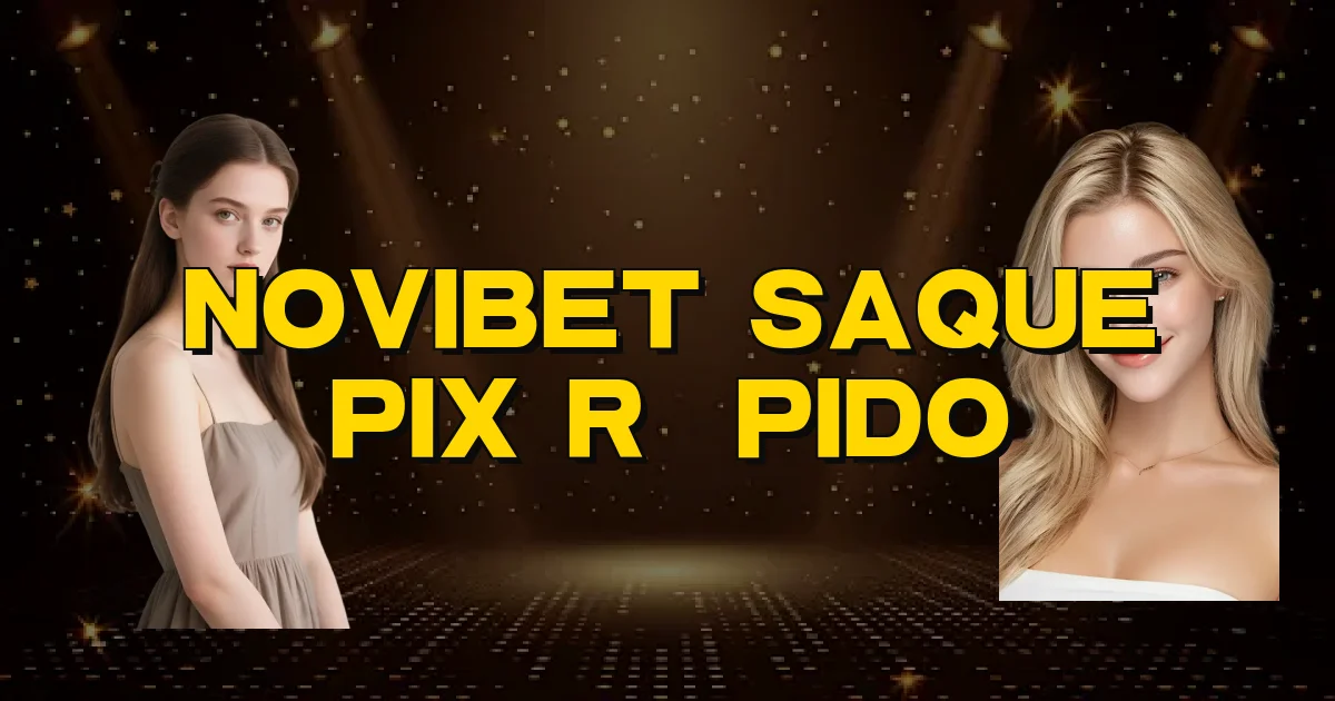 Novibet Saque Pix Rápido Oficial