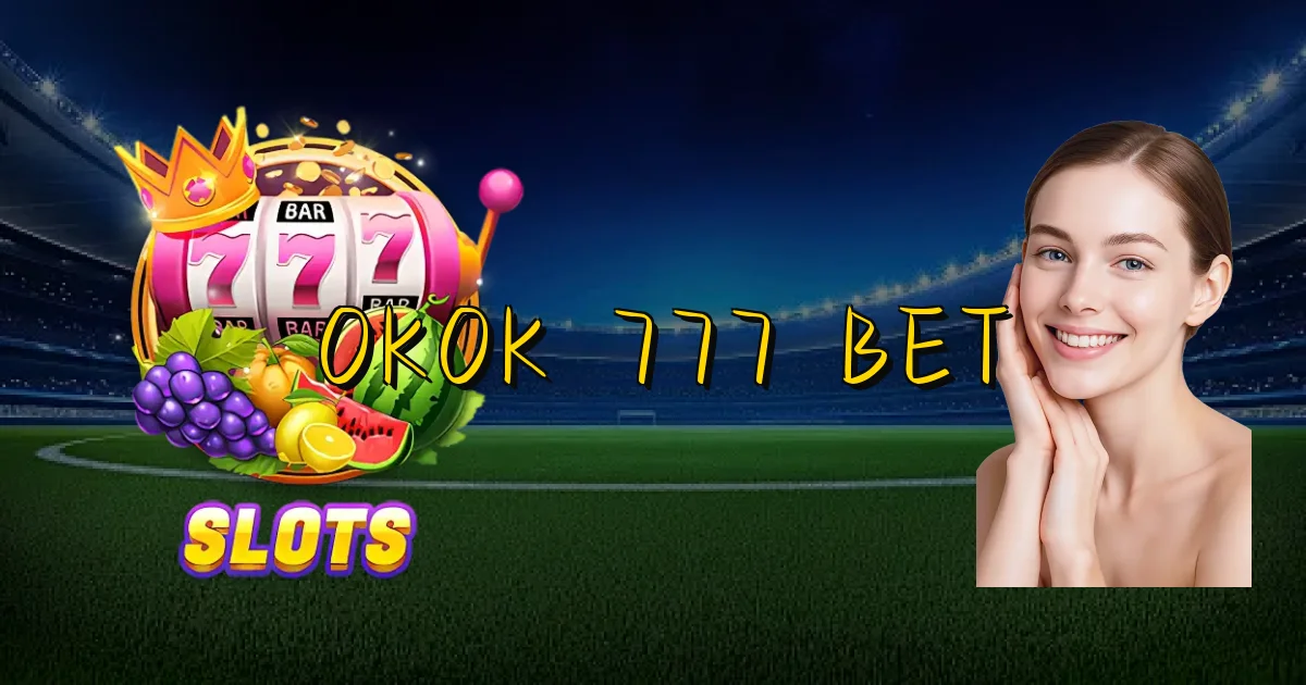 Okok 777 Bet Oficial