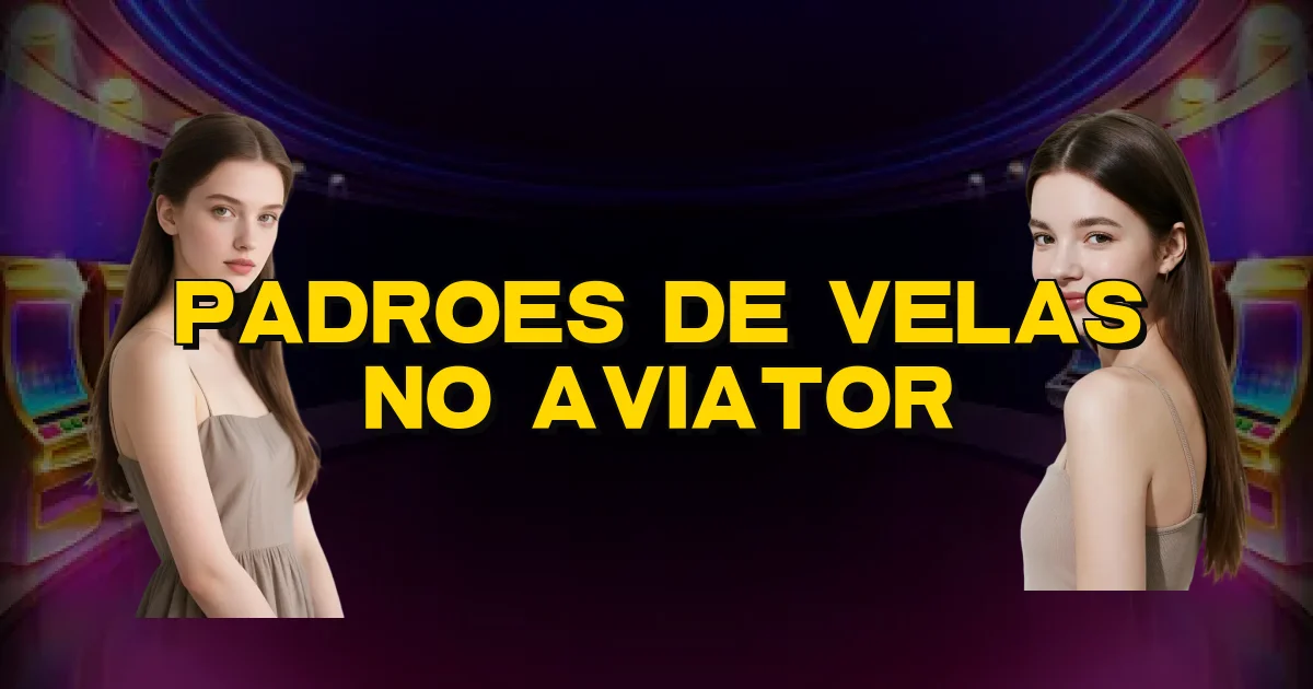 Padroes De Velas No Aviator Oficial