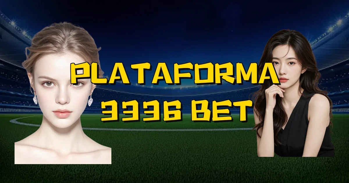 Plataforma 3336 Bet Oficial