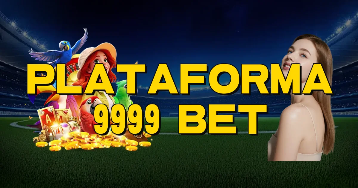 Plataforma 9999 Bet Oficial