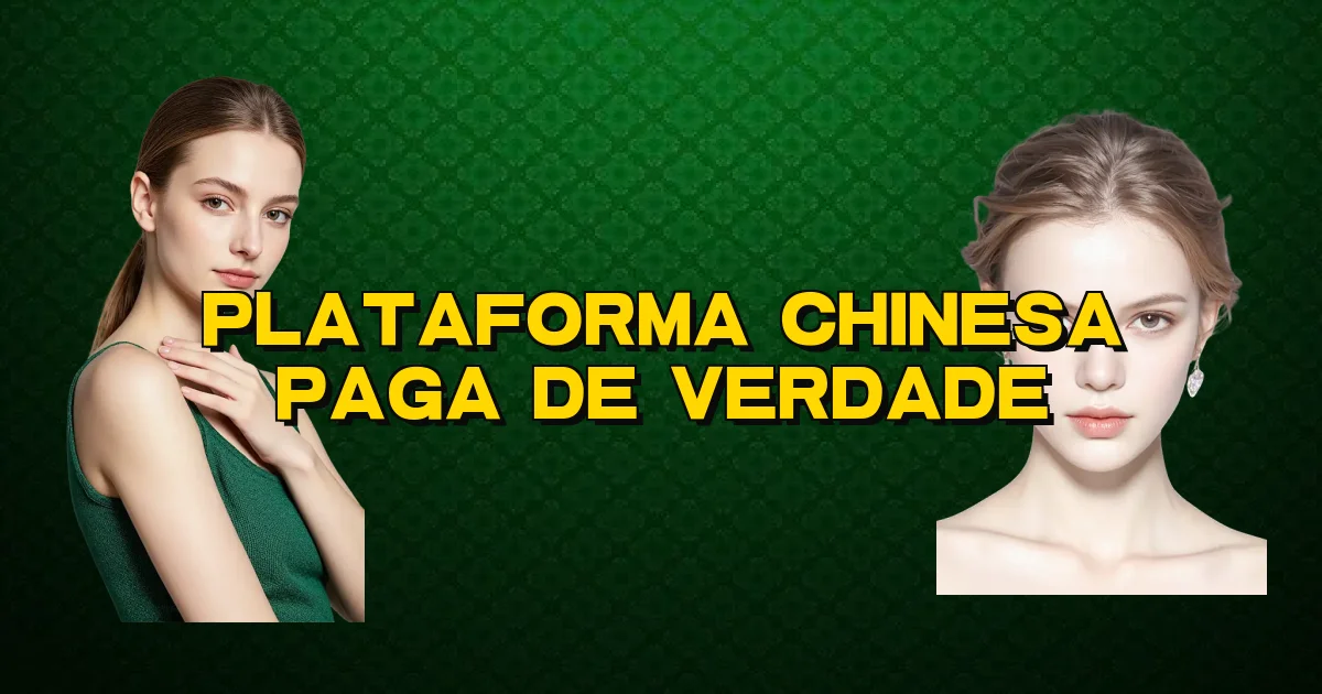 Plataforma Chinesa Paga De Verdade Oficial