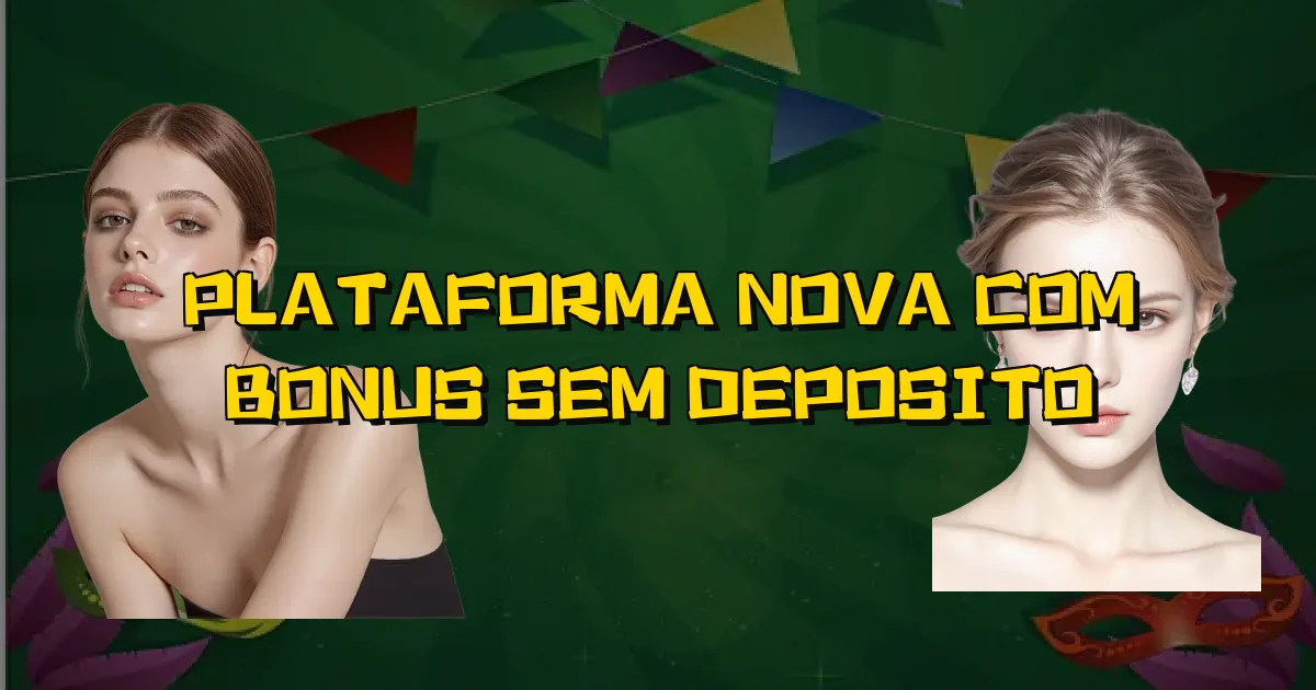 Plataforma Nova Com Bonus Sem Deposito Oficial