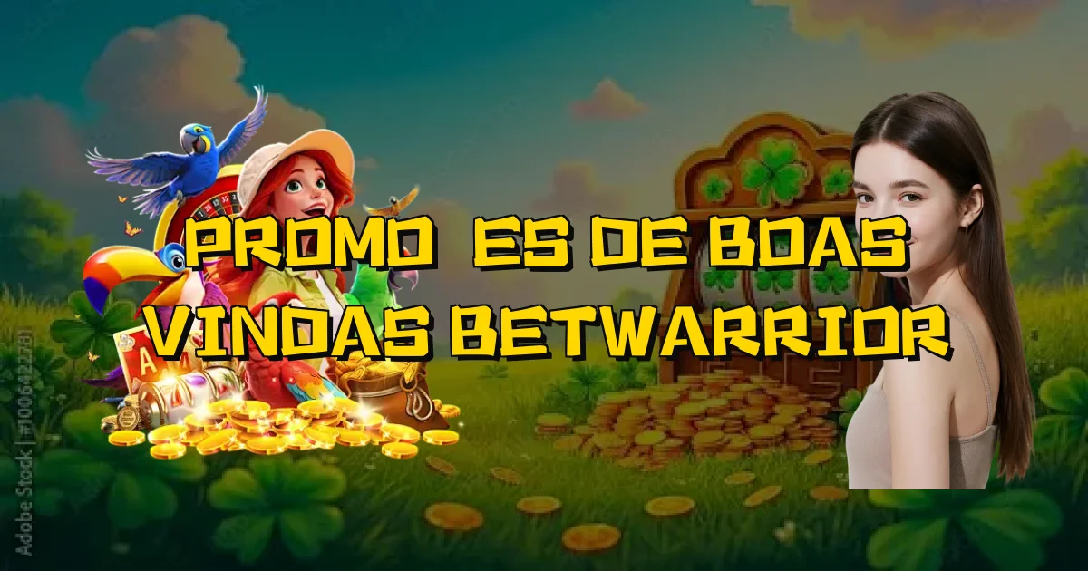 Promoções De Boas Vindas Betwarrior Oficial