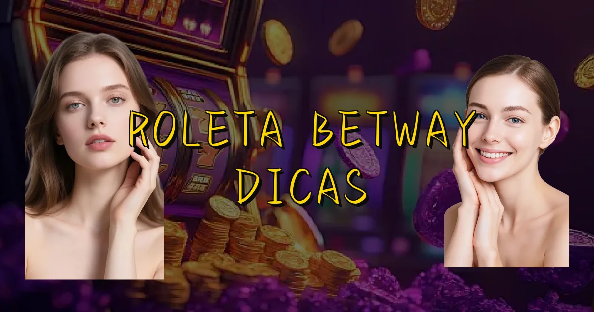 Roleta Betway Dicas Oficial