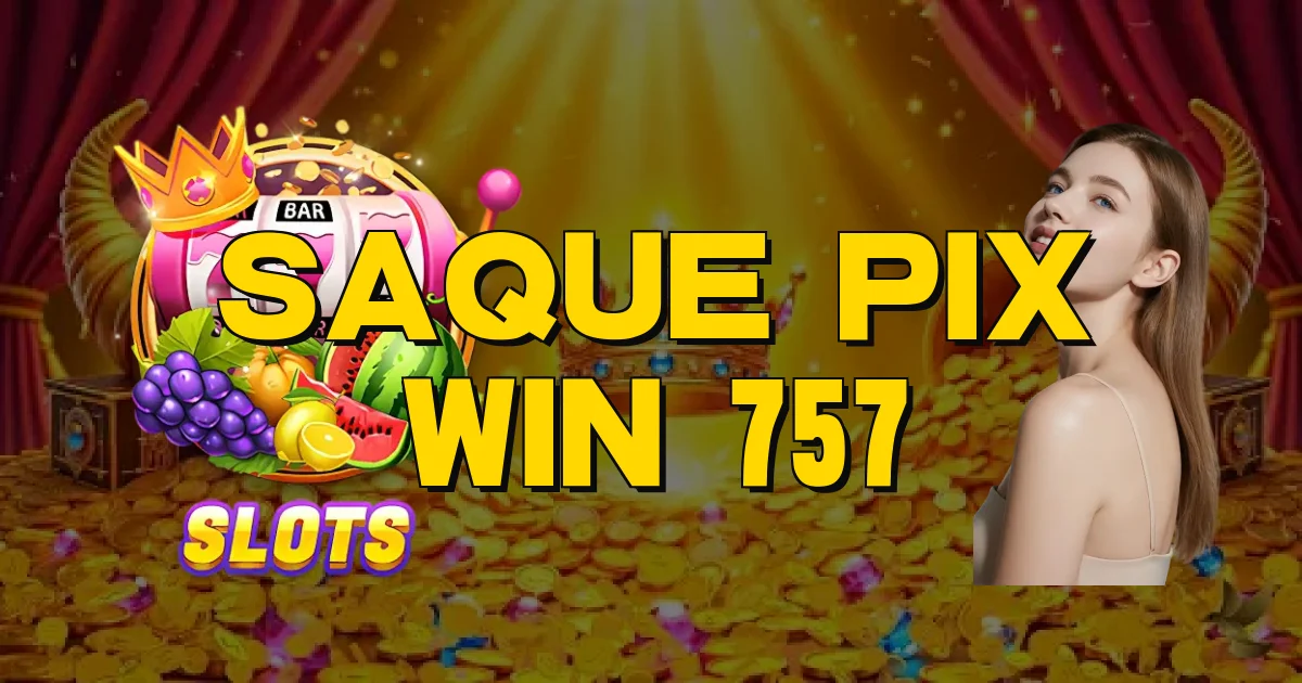 Saque Pix Win 757 Oficial