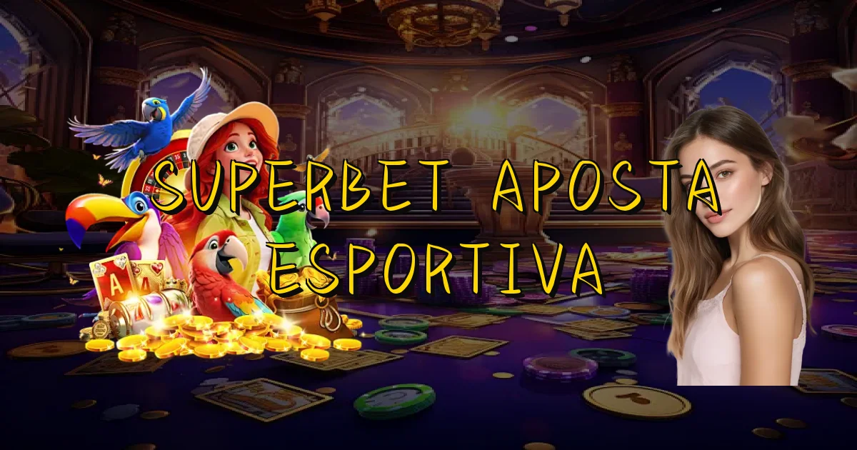 Superbet Aposta Esportiva Oficial