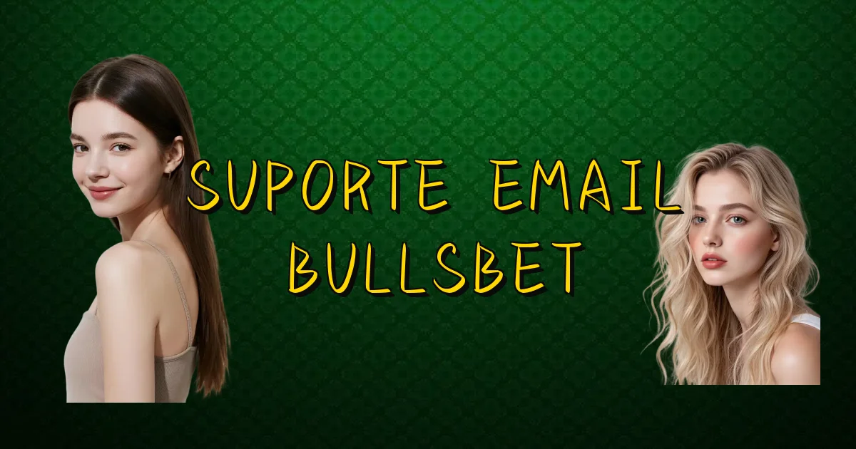 Suporte Email Bullsbet Oficial