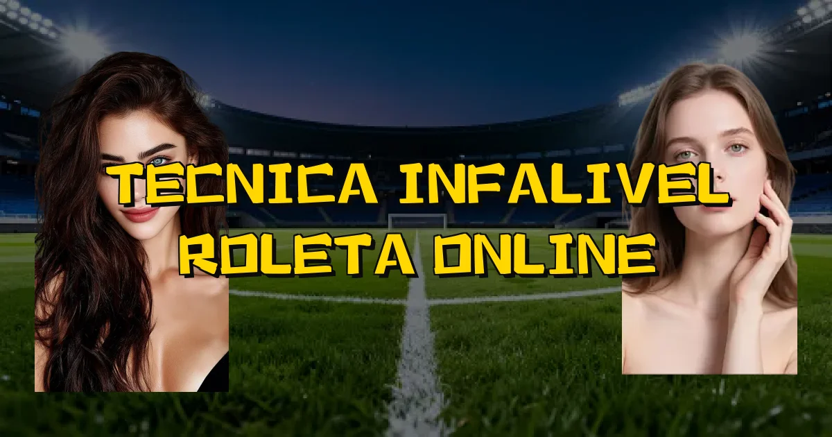 Tecnica Infalivel Roleta Online Oficial